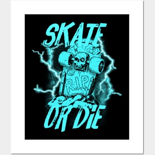 Skate or die - Cyan Posters and Art